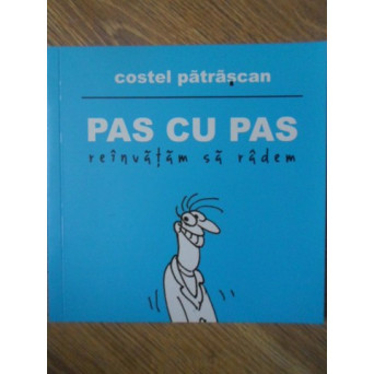 PAS CU PAS REINVATAM SA RADEM (CARICATURI)