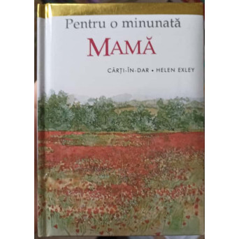 PENTRU O MINUNATA MAMA