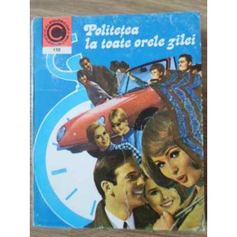 POLITETEA LA TOATE ORELE ZILEI
