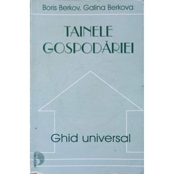 TAINELE GOSPODARIEI. GHID UNIVERSAL