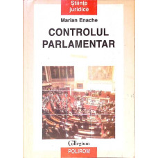 CONTROLUL PARLAMENTAR CONTROLUL PARLAMENTAR