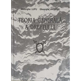 TEORIA GENERALA A DREPTULUI. MANUAL, STUDIU TEORETIC INTRODUCTIV
