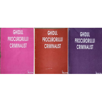 GHIDUL PROCURORULUI CRIMINALIST VOL.1-3