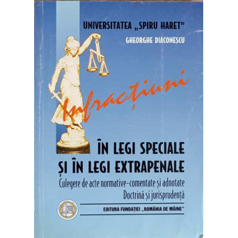 INFRACTIUNI IN LEGI SPECIALE SI IN LEGI EXTRAPENALE