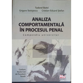 ANALIZA COMPORTAMENTALA IN PROCESUL PENAL. COMPEDIU UNIVERSITAR