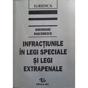 INFRACTIUNILE IN LEGI SPECIALE SI LEGI EXTRAPENALE