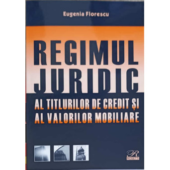 REGIMUL JURIDIC AL TITLURILOR DE CREDIT SI AL VALORILOR MOBILIARE