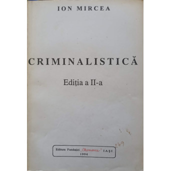 CRIMINALISTICA. EDITIA A II-A