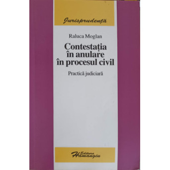 CONTESTATIA IN ANULARE IN PROCESUL CIVIL. PRACTICA JUDICIARA