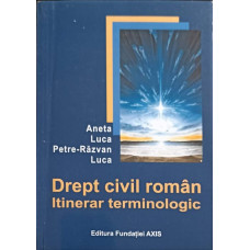 DREPT CIVIL ROMAN. ITINERAR TERMINOLOGIC