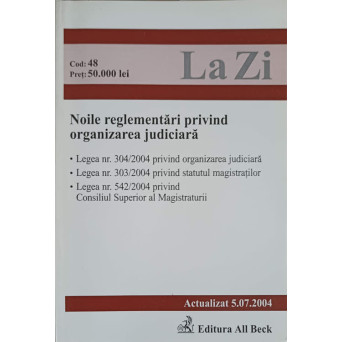 NOILE REGLEMENTARI PRIVIND ORGANIZAREA JUDICIARA