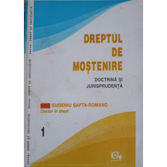 DREPTUL DE MOSTENIRE. DOCTRINA SI JURISPRUDENTA VOL.1