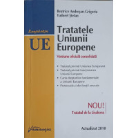 TRATATELE UNIUNII EUROPENE TRATATELE UNIUNII EUROPENE