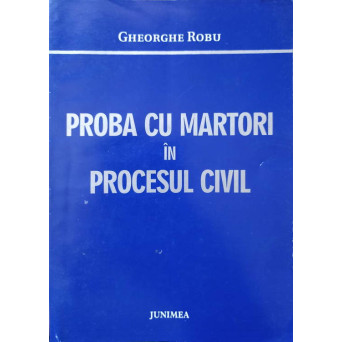 PROBA CU MARTORI IN PROCESUL CIVIL