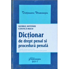 DICTIONAR DE DREPT PENAL SI PROCEDURA PENALA