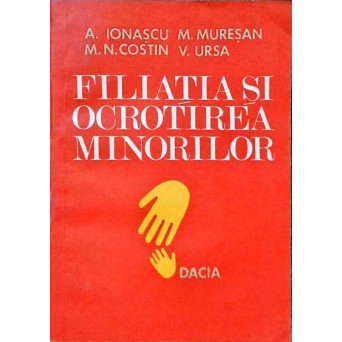 FILIATIA SI OCROTIREA MINORILOR