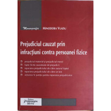 PREJUDICIUL CAUZAT PRIN INFRACTIUNI CONTRA PERSOANEI FIZICE