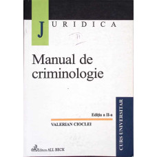 MANUAL DE CRIMINOLOGIE. CURS UNIVERSITAR