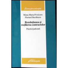 REZOLUTIUNEA SI REZILIEREA CONTRACTELOR - PRACTICA JUDICIARA