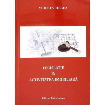 LEGISLATIE IN ACTIVITATEA IMOBILIARA