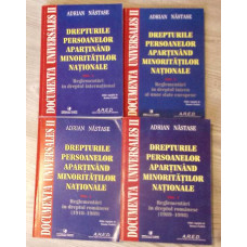 DREPTURILE PERSOANELOR APARTINAND MINORITATILOR NATIONALE VOL.1-4 DREPTURILE PERSOANELOR APARTINAND MINORITATILOR NATIONALE VOL.1-4