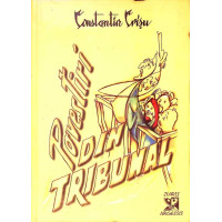 POVESTIRI DIN TRIBUNAL. DIALOGURI SI ADEVARURI INCREDIBILE, DIN INSTANTA ADUNATE POVESTIRI DIN TRIBUNAL. DIALOGURI SI ADEVARURI INCREDIBILE, DIN INSTANTA ADUNATE