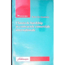 CLAUZA DE HARDSHIP IN CONTRACTELE COMERCIALE INTERNATIONALE