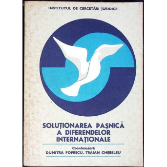 SOLUTIONAREA PASNICA A DIFERENDELOR INTERNATIONALE