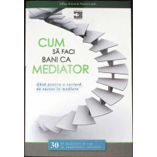 CUM SA FACI BANI CA MEDIATOR