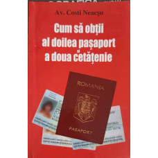 CUM SA OBTII AL DOILEA PASAPORT SI A DOUA CETATENIE