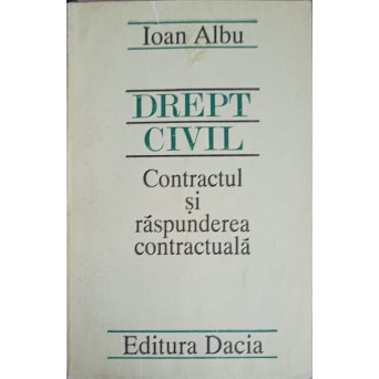 DREPT CIVIL CONTRACTUL SI RASPUNDEREA CONTRACTULUI