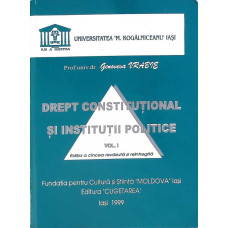 DREPT CONSTITUTIONAL SI INSTITUTII POLITICE VOL.1