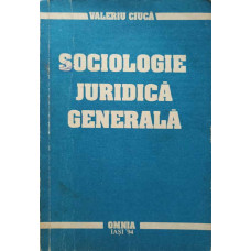 SOCIOLOGIE JURIDICA GENERALA