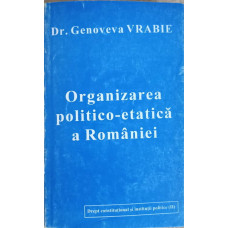 ORGANIZAREA POLITICO-ETATICA A ROMANIEI