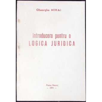 INTRODUCERE PENTRU O LOGICA JURIDICA