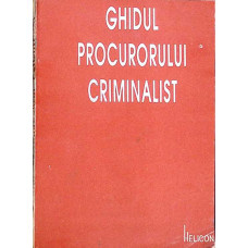 GHIDUL PROCURORULUI CRIMINALIST 2