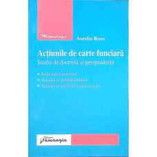 ACTIUNILE DE CARTE FUNCIARA. STUDIU DE DOCTRINA SI JURISPRUDENTA