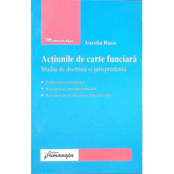 ACTIUNILE DE CARTE FUNCIARA. STUDIU DE DOCTRINA SI JURISPRUDENTA