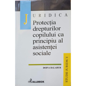 PROTECTIA DREPTURILOR COPILULUI CA PRINCIPIU AL ASISTENTEI SOCIALE