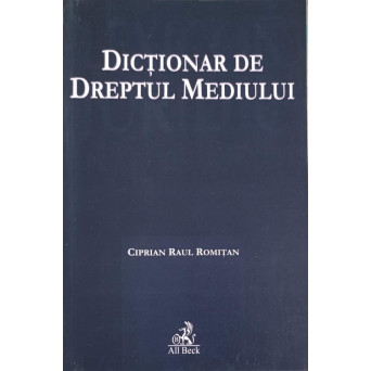 DICTIONAR DE DREPTUL MEDIULUI