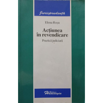 ACTIUNEA IN REVENDICARE. PRACTICA JUDICIARA