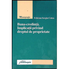 BUNA-CREDINTA. IMPLICATII PRIVIND DREPTUL DE PROPRIETATE