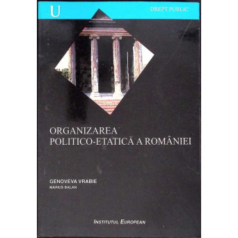 ORGANIZAREA POLITICO-ETATICA A ROMANIEI