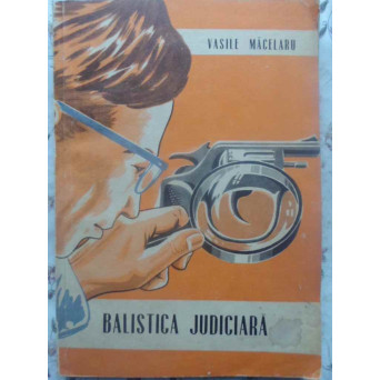 BALISTICA JUDICIARA