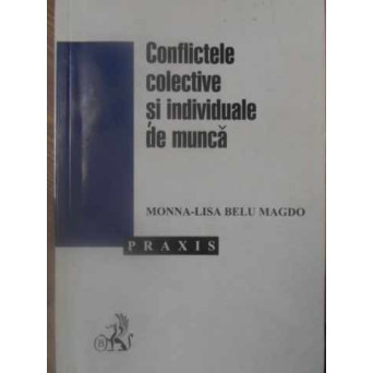 CONFLICTELE COLECTIVE SI INDIVIDUALE DE MUNCA