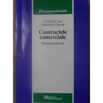 CONTRACTE COMERCIALE. PRACTICA JUDICIARA