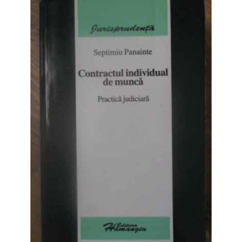 CONTRACTUL INDIVIDUAL DE MUNCA. PRACTICA JUDICIARA
