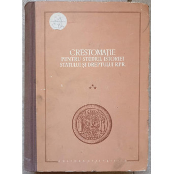 CRESTOMATIE PENTRU STUDIUL ISTORIEI STATULUI SI DREPTULUI R.P.R VOL.3 FEUDALSMUL 2
