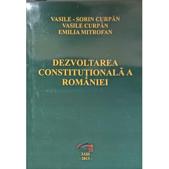 DEZVOLTAREA CONSTITUTIONALA A ROMANIEI