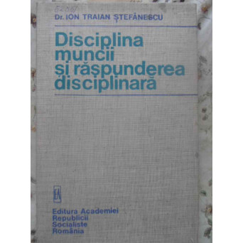 DISCIPLINA MUNCII SI RASPUNDEREA DISCIPLINARA